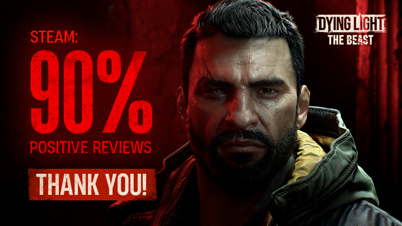 Dying Light: The Beast Has Arrived, Available Now with Overwhelming Positive Feedback