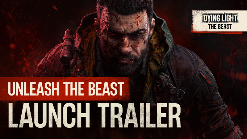 Dying Light: The Beast Brings a New Level of Intensity to Post-Apocalyptic Survival