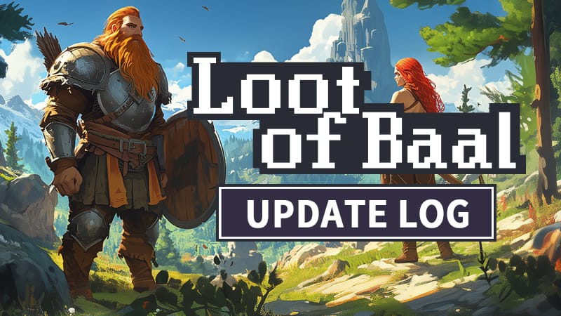 Loot of Baal Update Brings New Features and Fixes to Enhance Player Experience